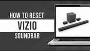 How To Reset Vizio Sound Bar (Quick Guide)