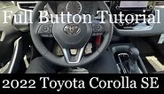 2022 Toyota Corolla SE - (FULL Button Tutorial!)