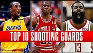 TOP 10 GREATEST SHOOTING GUARDS OF ALL-TIME