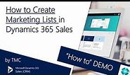 Dynamics 365 Sales (CRM) – How to Create Marketing Lists
