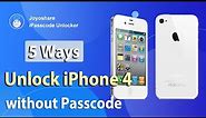 5 Ways to unlock iPhone 4 without password by using Siri/iTunes/iCloud/Emergency Call/Joyoshare
