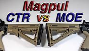 Magpul MOE vs CTR Stock: Detailed Comparison