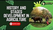 The History and Stages Development in Agriculture