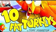 🦃 Kids Books Read Aloud: 10 Fat Turkeys by Tony Johnston