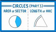 GCSE Maths - Area of a Sector and Length of an Arc of a Circle (Circles Part 3) #108