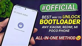 Official - Method To UNLOCK BOOTLOADER For All Xiaomi Device😎