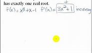 Showing a Function Has Exactly One Real Root