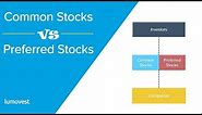 Common Stocks vs Preferred Stocks | Similarities and Differences