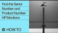 How to Find the Serial Number or Product Number on Your HP Monitor | HP Support