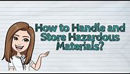 (SCIENCE) How to Handle and Store Hazardous Materials? | #iQuestionPH