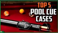 Best Pool Cue Cases in 2021 Reviews [Top 5 Picks]