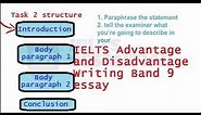 IELTS Writing task 2: Advantages and disadvantages essay
