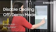 How to turn off Cooling or Demo Mode on your Samsung Family Hub Refrigerator | Samsung US