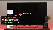 Sony Bravia TV: Fix- Turning ON and OFF Automatically by Itself!