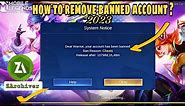 How to remove banned account in mobile legends ? How to unbanned ml account in 2023