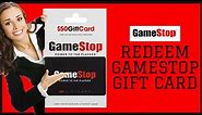 How To Redeem GameStop Gift Card? Use GameStop Gift Card Online