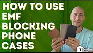 How to Use EMF Blocking Cell Phone Cases - IMPORTANT! (with test results)