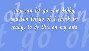 You Can Let Go Now Daddy Lyrics