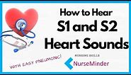 How to Hear S1 and S2 Heart Sounds