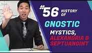 History of Gnostic Mystics, Alexandria & Septuagint | Intermediate Discipleship #56 | Dr. Gene Kim