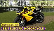 Best electric motorcycle Lightning LS 218 Fastest motorbike