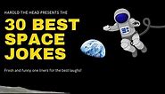 30 ALL-TIME BEST SPACE JOKES (March, 2021)