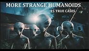 More Strange Humanoids: 15 True Cases