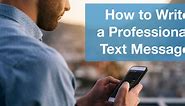 How to Write a Professional Text Message (With Examples)