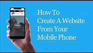 How To Create A Website From Your Mobile Phone