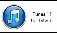 iTunes 11 - Full Tutorial