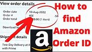 What is Amazon Order ID | How to find amazon order number