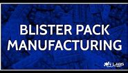 Blister Pack Manufacturing | How Blister Packs Are Made