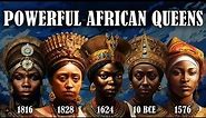 Meet The Most Dangerous Queens In African History