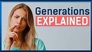 Generations Explained: What's with the labels?