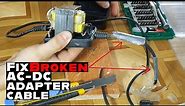 How to Repair AC-DC power adapter broken cable at home [DIY]