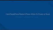 How to force restart an iPhone? (iPhone X, iPhone 8, iPhone 7, iPhone 6s included)