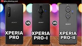 Sony Xperia Pro vs Sony Xperia Pro-I vs Sony Xperia Pro-II || Comparison video|| Price & Review 2023