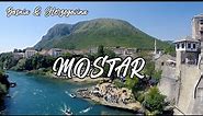 The Beauty of Mostar & Stari Most | Bosnia and Herzegovina 🇧🇦