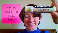 Review: Chapstick Limited Edition Cake Batter