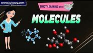 Molecules | What are Molecules? | Examples of Molecules | Molecules & Element | Science