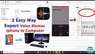 How to transfer Voice Memos from your IPHONE to COMPUTER with 2 Easy Way