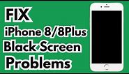 {2023} Fix iPhone 8/8 Plus Black Screen Problems ! How To Fix 8 Series Screen Goes Black