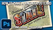 How to make a Retro Vintage Postcard with Adobe Photoshop (in 9 semi-easy steps)