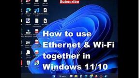 How to use Bridge connection / How to use Ethernet / Wi-Fi together at same time in Windows 11 / 10