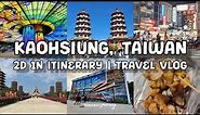 Kaohsiung 2D 1N Itinerary | Taiwan Travel Vlog