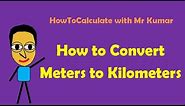 How to Convert Between Meters (M) & Kilometers (KM)