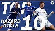Eden Hazard - 10 Greatest Chelsea Goals | Best Goals Compilation | Chelsea FC