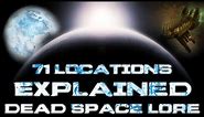 The 71 Locations Of The Dead Space Franchise - Dead Space Lore