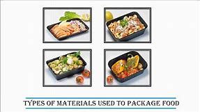Food Packaging Materials – Types and Features