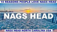 10 REASONS WHY PEOPLE LOVE NAGS HEAD NORTH CAROLINA USA